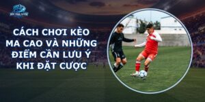 Kèo Ma Cao